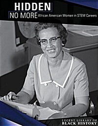 Hidden No More: African American Women in Stem Careers (Paperback)