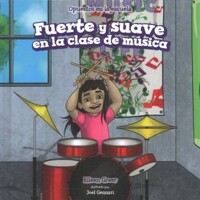 Fuerte y suave en la clase de musica  = Loud and quiet in music class