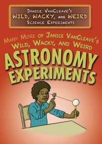 Many More of Janice VanCleaves Wild, Wacky, and Weird Astronomy Experiments (Library Binding)