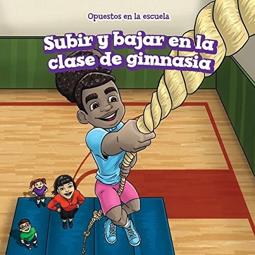 Subir y Bajar En La Clase de Gimnasia (Up and Down in Gym Class) (Library Binding)