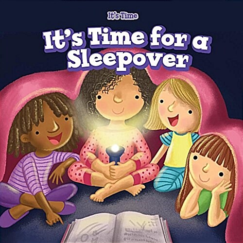 Its Time for a Sleepover (Library Binding)