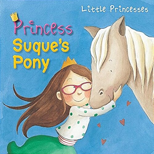 Princess Suques Pony (Paperback)