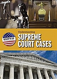 Understanding Supreme Court Cases (Library Binding)