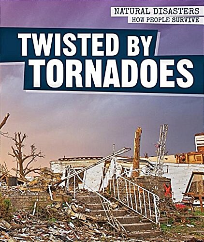 Twisted by Tornadoes (Paperback)