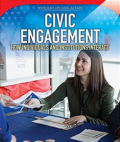 Civic Engagement: How Individuals and Institutions Interact (Paperback)