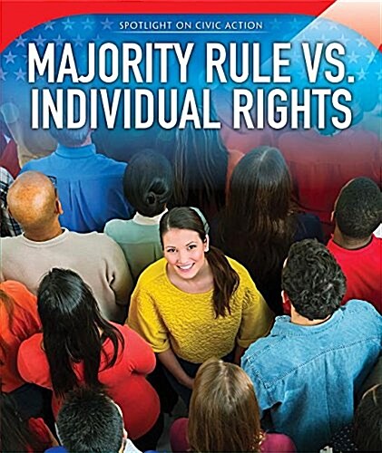 Majority Rule Vs. Individual Rights (Paperback)