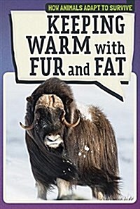 Keeping Warm With Fur and Fat (Paperback)