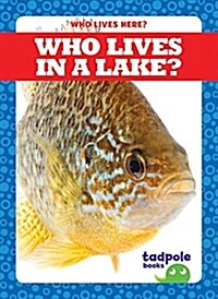 Who Lives in a Lake? (Hardcover)