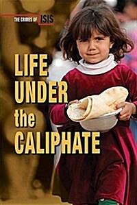 Life Under the Caliphate (Paperback)