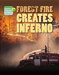 Forest Fire Creates Inferno (Library Binding)