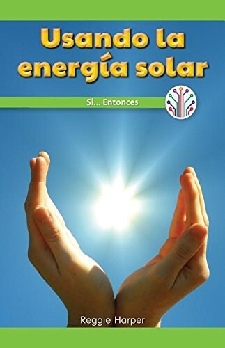 Usando La Energ? Solar: Si...Entonces (Using the Suns Energy: If...Then) (Paperback)