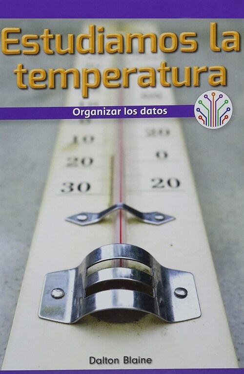 Estudiamos La Temperatura: Organizar Los Datos (We Study Temperature: Organizing Data) (Paperback)