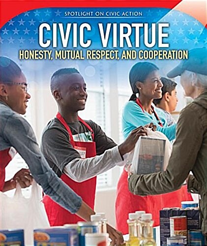 Civic Virtue: Honesty, Mutual Respect, and Cooperation (Paperback)