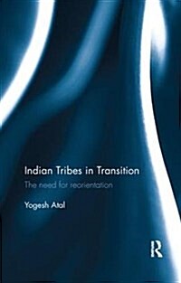 Indian Tribes in Transition: The Need for Reorientation (Paperback)