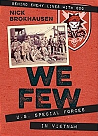 We Few: U.S. Special Forces in Vietnam (Hardcover)