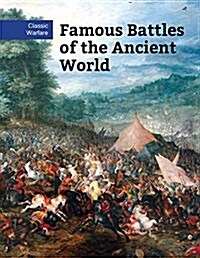 Famous Battles of the Ancient World (Library Binding)