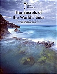 The Secrets of the Worlds Seas: Atlantis, the Legend of the Lost Continent, and the Bermuda Triangle (Library Binding)