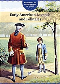 Early American Legends and Folktales (Library Binding)