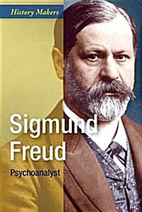 Sigmund Freud: Psychoanalyst (Library Binding)