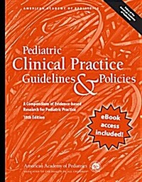 Pediatric Clinical Practice Guidelines & Policies: A Compendium of Evidence-Based Research for Pediatric Practices (Paperback, 18)
