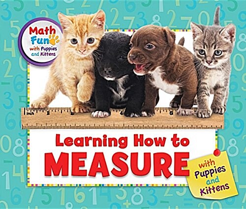 Learning How to Measure With Puppies and Kittens (Paperback)