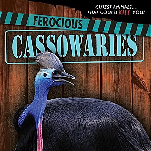 Ferocious Cassowaries (Library Binding)