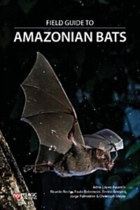 Field Guide to the Bats of the Amazon (Paperback)