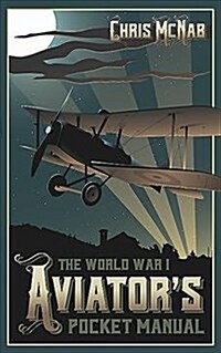 The World War I Aviators Pocket Manual (Hardcover)