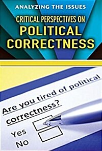 Critical Perspectives on Political Correctness (Library Binding)