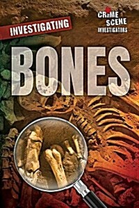 Investigating Bones (Library Binding)