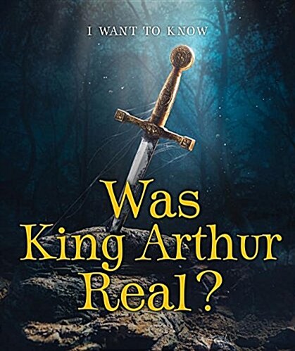 Was King Arthur Real? (Library Binding)