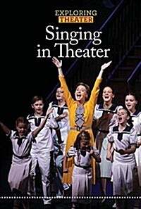 Singing in Theater (Library Binding)