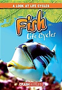 Fish Life Cycles (Library Binding)