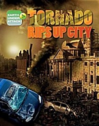 Tornado Rips Up City (Library Binding)