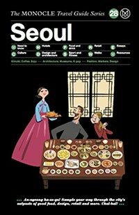 The Monocle Travel Guide to Seoul: The Monocle Travel Guide Series (Hardcover)