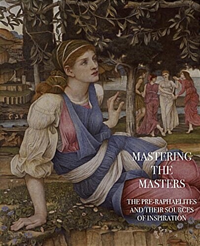 Truth and Beauty: The Pre-Raphaelites and the Old Masters (Hardcover)