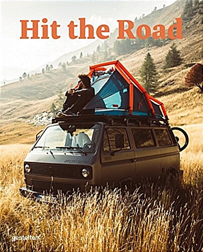 Hit the Road: Vans, Nomads and Roadside Adventures (Hardcover)