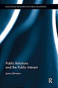 Public Relations and the Public Interest (Paperback)