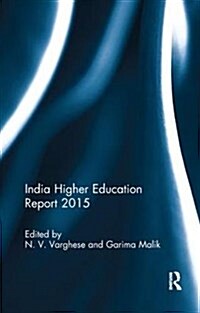 India Higher Education Report 2015 (Paperback)