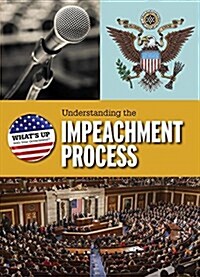 Understanding the Impeachment Process (Paperback)