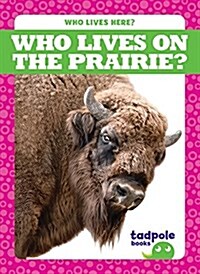 Who Lives on the Prairie? (Hardcover)