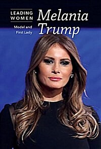 Melania Trump: Model and First Lady (Paperback)