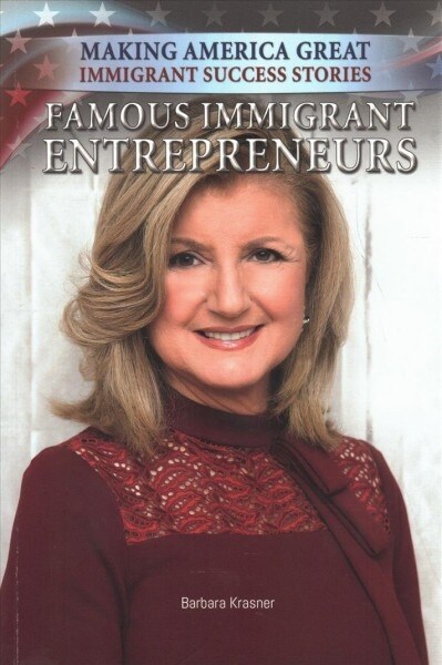 Famous Immigrant Entrepreneurs (Paperback)