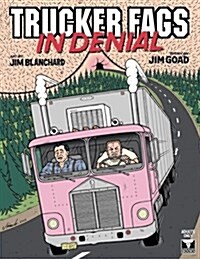 Trucker Fags in Denial (Paperback)