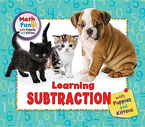 Learning Subtraction With Puppies and Kittens (Paperback)