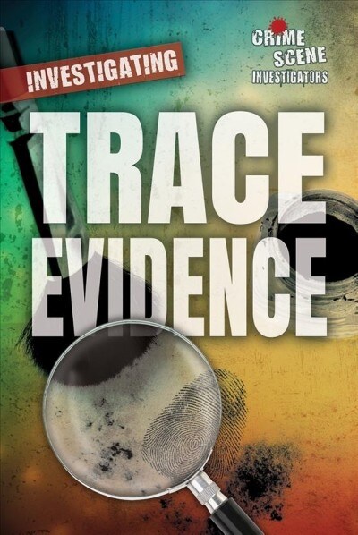 Investigating Trace Evidence (Paperback)