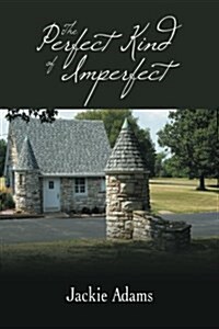 The Perfect Kind of Imperfect (Paperback)