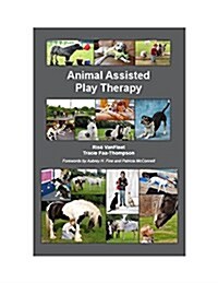 Animal Assisted Play Therapy (Paperback)