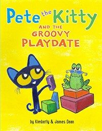 Pete the Kitty and the Groovy Playdate (Hardcover)