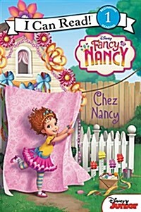 Disney Junior Fancy Nancy: Chez Nancy (Paperback)